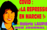 Covid : « la répression en marche ! » (Valérie Laupies)