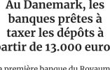 Danemark : intérêt négatif sur les comptes des épargnants à partir de 13.000 euros !