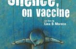 Silence, on vaccine : l’effrayant documentaire oublié