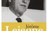 Jérôme Lejeune – Portrait spirituel au fil des vertus (Aude Dugast)