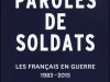 Paroles de soldats. Les Français en guerre 1983-2015, par Hubert le Roux et Antoine Sabbagh
