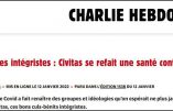 L’hommage du vice à la vertu : Charlie Hebdo s’étrangle de rage en soulignant la visibilité de Civitas