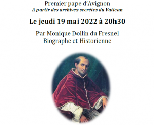 Clément V, premier pape d’Avignon, à partir des archives secrètes du Vatican – 19 mai près de Bordeaux, conférence par Monique Dollin du Fresnel
