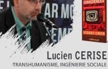 5 juin 2022 à Rennes – Conférence de Lucien Cerise sur le transhumanisme, l’ingénierie sociale et le Great Reset