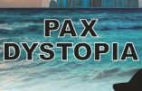 PAX DYSTOPIA – L’excellent roman d’anticipation de Nicolas d’Asseiva