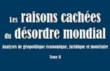 Les raisons cachées du désordre mondial, tome II (Valérie Bugault, préface du Professeur Perronne)