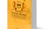 L’Ordre Mondial – Nos dirigeants secrets : une étude sur l’hégémonie du parasitisme (Eustace Mullins)