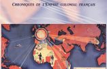 Mémoires d’Empire : chroniques de l’Empire colonial français présentées par Robert Saucourt