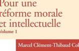 Pour une réforme morale et intellectuelle (Marcel Clément)