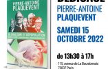 15 octobre 2022 à Paris – Pierre-Antoine Plaquevent dédicacera à la Librairie Vincent