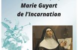 24 octobre 2022 à Paris – Conférence sur la vie spirituelle et mystique de Marie Guyart de l’Incarnation