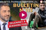 Bulletin N°113 – Centre d’Analyse Politico-Stratégique – Poutine en Biélorussie, Zélenski à Washington, bombardements terroristes otano-kiéviens