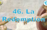 Cours de catéchisme 46 – La Rédemption