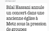 Bilal Hassani annule son concert dans l'église Saint-Pierre-aux-Nonnains sous la pression de groupes catholiques dont CIVITAS