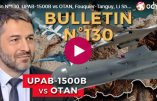 Bulletin N°130 – Centre d’Analyse Politico-Stratégique – UPAB-1500B vs OTAN, Fouquier-Tanguy, Li Shangfu à Moscou