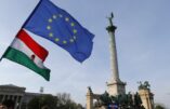 La mue soviétique de l’Union Européenne se poursuit : elle juge la Hongrie inapte à assurer sa présidence