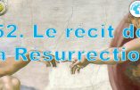 Cours de catéchisme – 52 Le récit de la résurrection