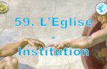 Cours de catéchisme 59 – L’Eglise _ Institution