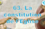 Cours de catéchisme 63 – La constitution de l’Eglise