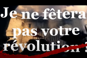 14 juillet – Je ne fêterai pas votre révolution