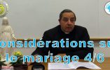Considérations sur les fiançailles et le mariage, Quatrième partie