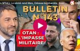 Bulletin N°143 – Centre d’Analyse Politico-Stratégique – La vérité rend libre, Odessa bombardée, front nord – 20 juillet 2023