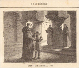 Saint Éleuthère, Abbé, six septembre