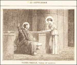 Sainte Thècle, Vierge et Martyre, vingt-trois septembre