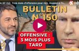 Bulletin N°150 – Centre d’Analyse Politico-Stratégique – Trois mois d’offensive pour rien, Huawei à 7nm, artillerie russe – 7 septembre 2023