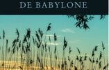 Au bord des fleuves de Babylone, le dernier roman de Michael O’Brien