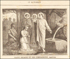 Saint Nicaise et ses Compagnons, Martyrs, onze octobre