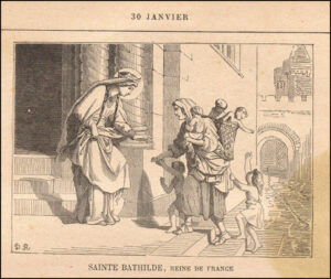 Sainte Bathilde, Reine de France, trente janvier