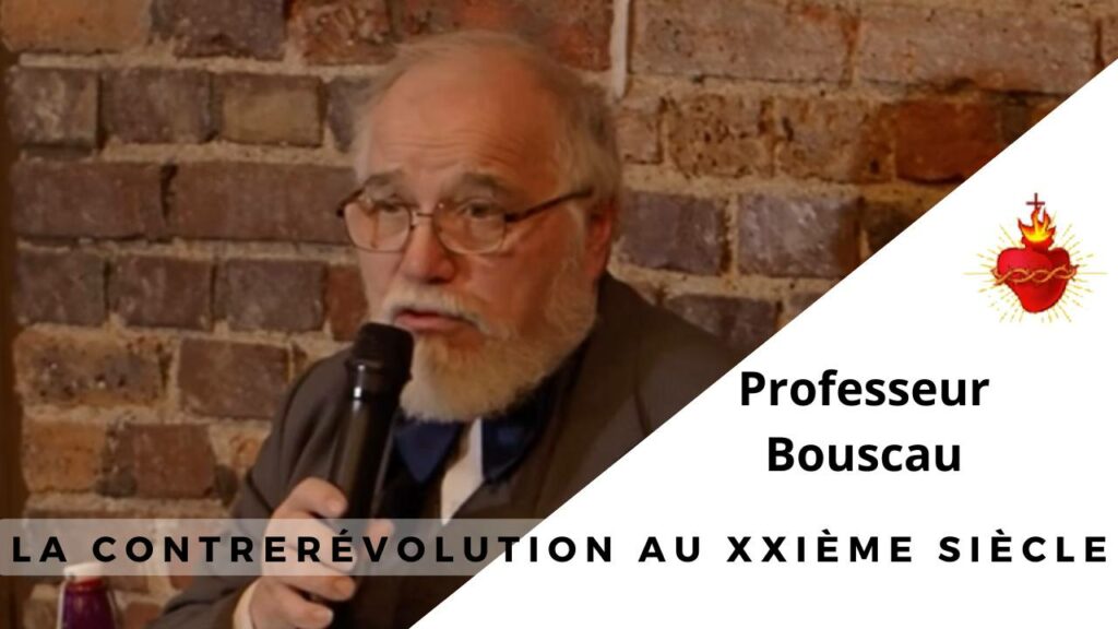 Le Professeur Bouscau sur la contrerévolution au XXIe siècle