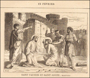 Saints Faustin et Jovite, Martyrs, quinze février