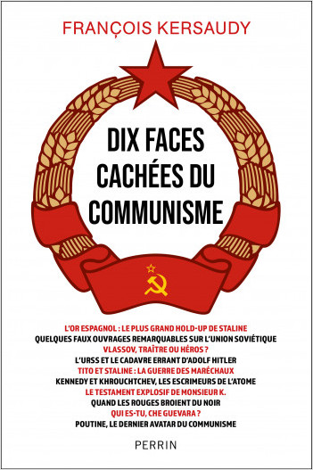 Dix faces cachées du communisme, par François Kersaudy, éditions Perrin