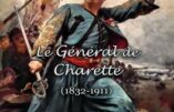 Le général de Charette 1832-1911, « l’apôtre du Sacré-Cœur », un héros français