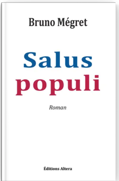 Salus populi, le nouveau roman politique de Bruno Mégret