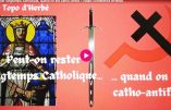 Peut-on rester longtemps catholique, quand on est catho-antifa ? Vidéo-conférence d’Herbé.