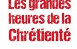 Les grandes heures de la chrétienté de Mauricette Vial-Andru