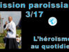 Mission paroissiale d’Avignon – Troisième instruction de M. l’abbé Pierre-Marie Laurençon : “L’héroisme au quotidien”