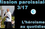 Mission paroissiale d’Avignon – Troisième instruction de M. l’abbé Pierre-Marie Laurençon : “L’héroisme au quotidien”
