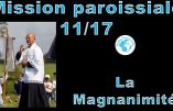 Mission paroissiale d’Avignon – Onzième instruction de M. l’abbé Pierre-Marie Laurençon : “La magnanimité”