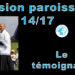 Mission paroissiale d’Avignon – Quatorzième instruction de M. l’abbé Pierre-Marie Laurençon : “Le témoignage”