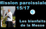 Mission paroissiale d’Avignon – Quinzième instruction de M. l’abbé Pierre-Marie Laurençon : “Les bienfaits de la messe”