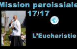 Mission paroissiale d’Avignon – Dix-septième instruction de M. l’abbé Pierre-Marie Laurençon : “L’Eucharistie”