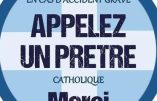 « Appelez un prêtre catholique – Merci »