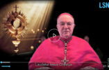 Vidéo message de Mgr Carlo Maria Viganò, Archevêque titulaire d’Ulpiana, lors du Congrès Eucharistique Traditionnel