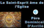 Le Saint Esprit âme de l Église et sanctificateur des âmes : sermon du dimanche de la Pentecôte – 19 mai 2024 – Dominicains d’Avrillé
