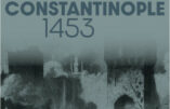 Constantinople 1453 : « La ville est tombée » (Sylvain Gouguenheim)