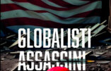 Globalisti assassini (Globalistes Assassins)